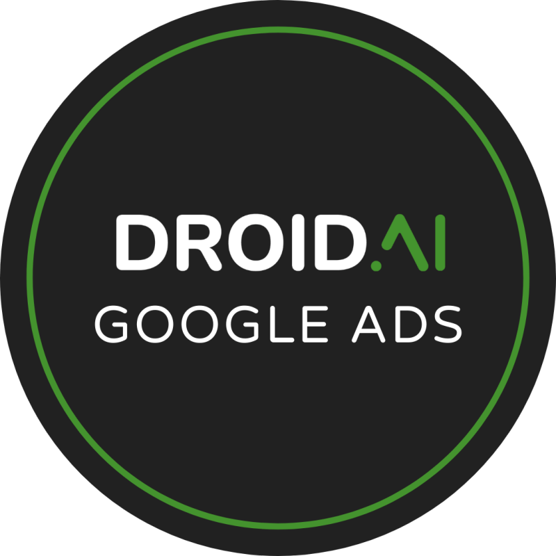 Droid AI™ Google Ads