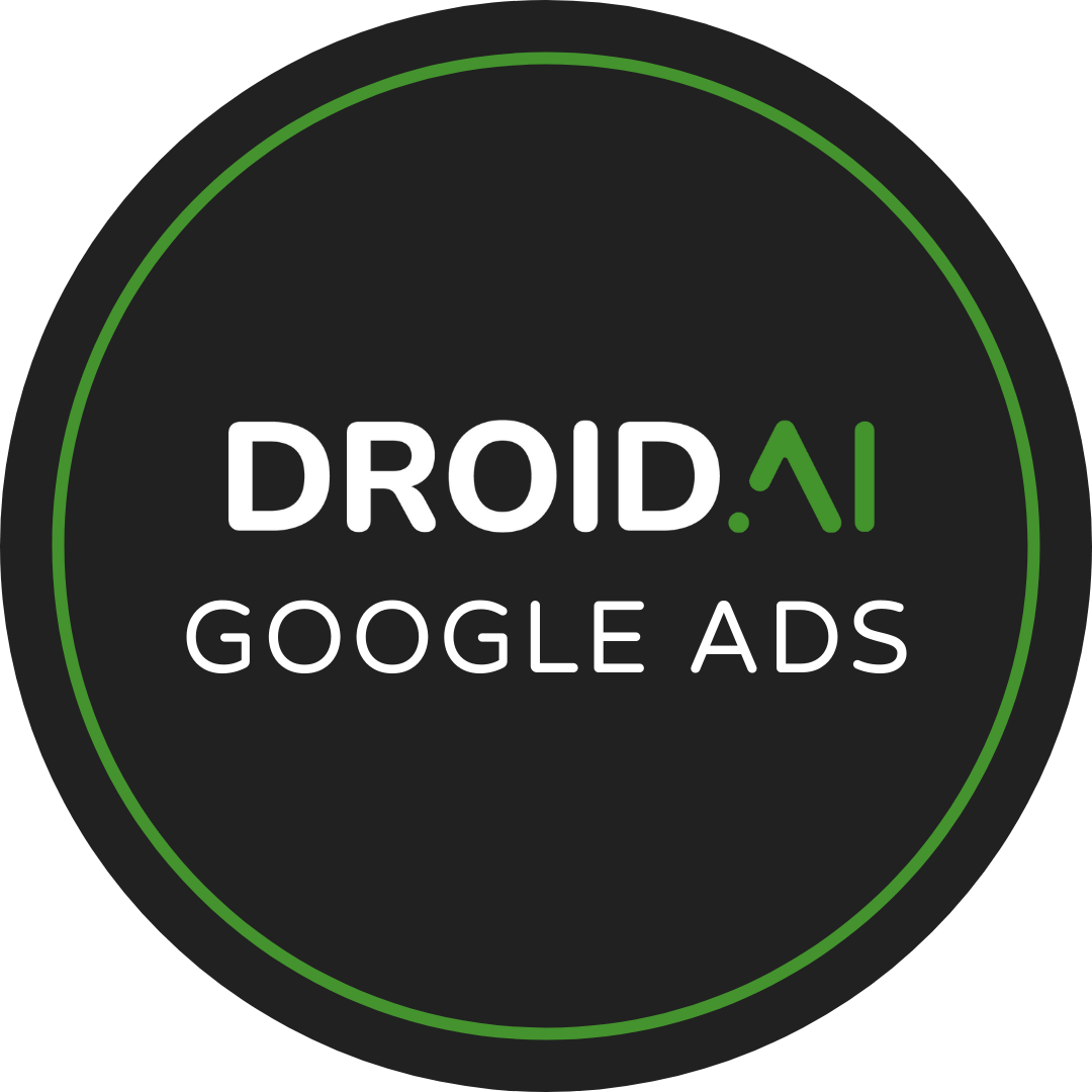 Droid-Ai-Google-Ads Droid AI™ Google Ads